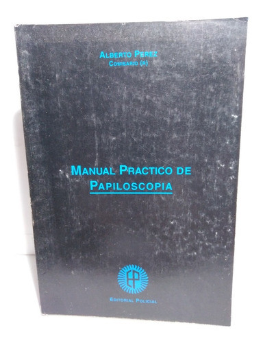 Manual Practico De Papiloscopia - Alberto Perez 0