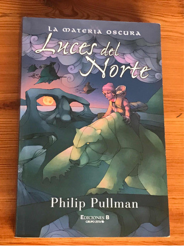 La Materia Oscura Luces Del Norte-p.pullman- Ed.b. Grupo Z. 0