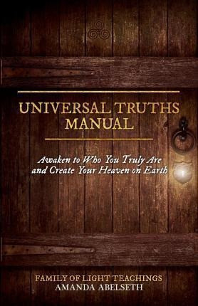 Universal Truths Manual - Amanda Abelseth (paperback) 0