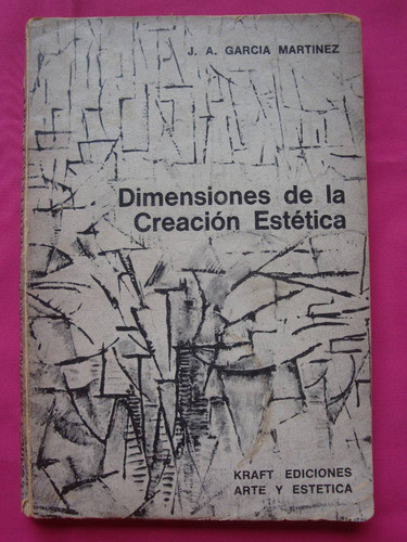 Dimensiones De La Creación Estética - Garcia Martinez 0