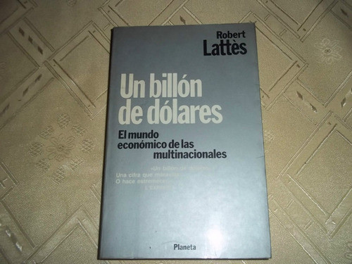 Un Billon De Dolares - Robert Lattes 0