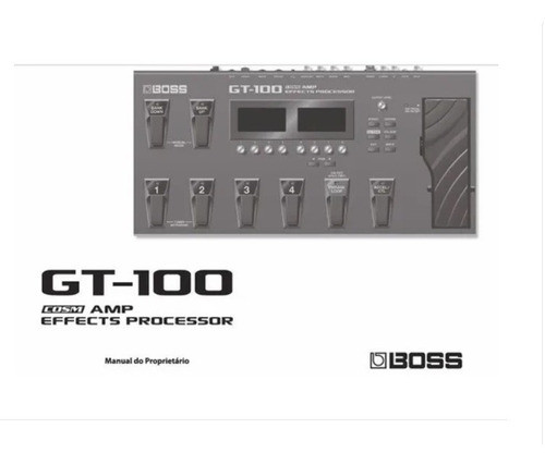 Manual Em Português Da Pedaleira Boss Gt-100 Pdf 0