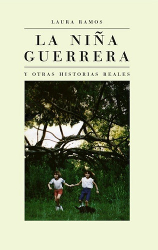 La Niña Guerrera Y Otras Historias Laura Ramos Lesbianas 0