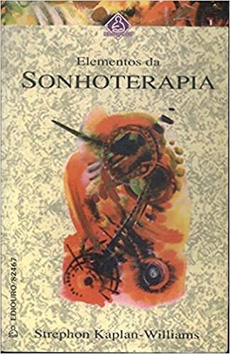 Elementos Da Sonhoterapia De Strephon Kaplan-williams Pela Ediouro (1993) 0