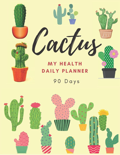 Libro: Cactus My Health Daily Planner 90 Days: 90 Days Food 0