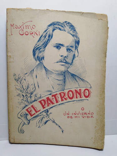 El Patrono O Un Invierno De Mi Vida - Maximo Gorki 0