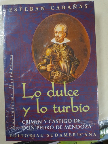 Libro:lo Dulce Y Lo Turbio- E .cabañas-narracion Historica 0