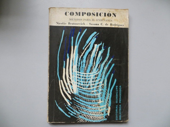 Composicion Bratosevich Y C De Rodriguez Ed Guadalupe 1971 0