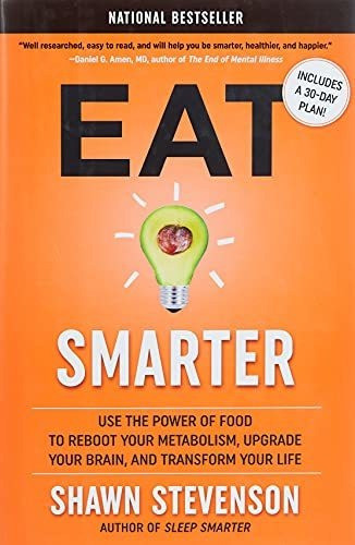 Book : Eat Smarter Use The Power Of Food To Reboot Your... 0