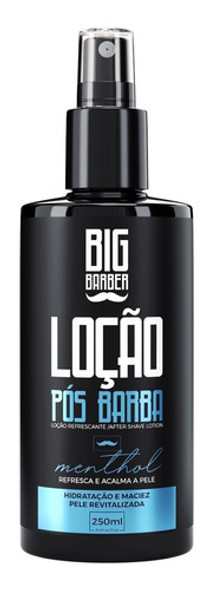 Loção Pós Barba Big Barber 250ml Menthol Fecha Os Poros Pele 0