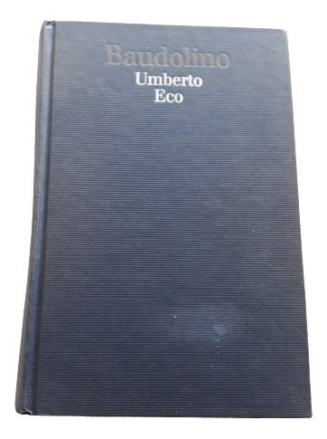 Baudolino - Umberto Eco - Editorial Lumen 2001 Tapa Dura 0