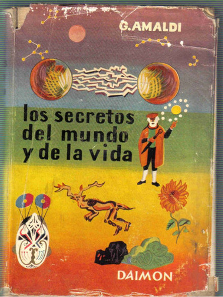 Los Secretos Del Mundo Y De La Vida - G. Amaldi - Ed. Daimon 0