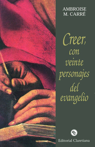 Creer,con Veinte Personajes Del Evangelio 0