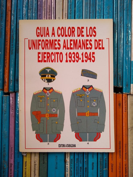 Guia A Color De Los Uniformes Alemanes Del Ejercito -rf Libr 0 Guia A Color De Los Uniformes Alemanes Del Ejercito -rf Libr 0