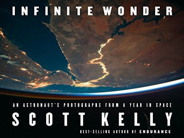 Book : Infinite Wonder An Astronauts Photographs From A Yea 0