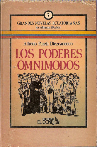 Los Poderes Omnimodos - Pareja Diezcanseco - El Conejo 0
