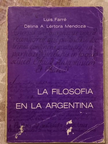 La Filosofia En La Argentina - Luis Farre - Lertora Mendoza 0