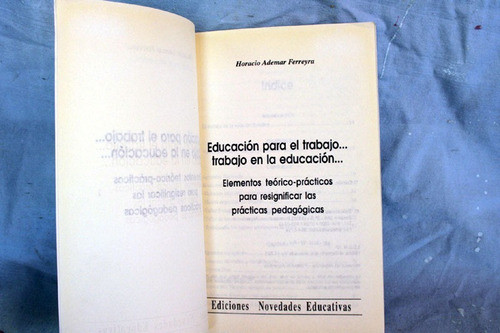 Educacion Para El Trabajo... Trabajo Para La, H.ferreyra 1