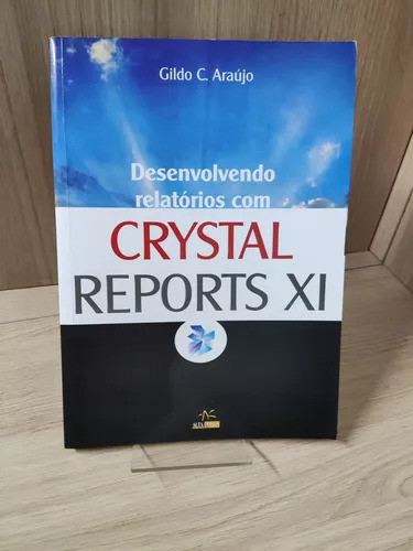 Desenvolvendo Relatorios Com Crystal Reports Xi De Gildo ... 0