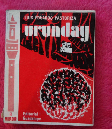 Urunday De Luis Eduardo Pastoriza Historias Del Alto Parana 0