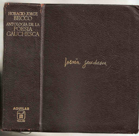 Antologia De La Poesia Gauchesca - Becco - Aguilar 1