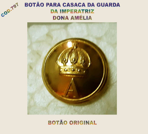 Botão Da Guarda Imperatriz Dona Amália Original-cód..797 1