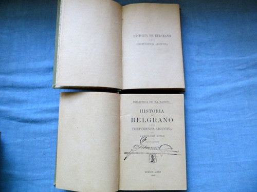 Historia De Belgrano Tomo 1 Y 3 Bartolome Mitre La Nacion 1