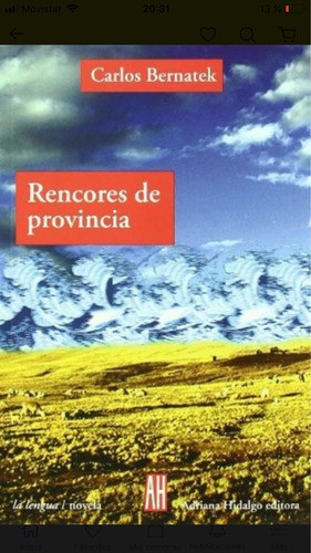 Rencores De Provincia - Carlos Bernatek - Adriana Hidalgo - 0