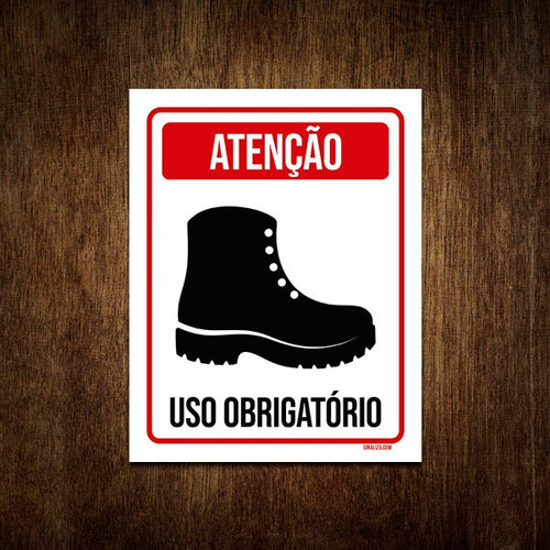 Placa De Sinalização - Atenção Uso Obrigatório Botas 18x23 0