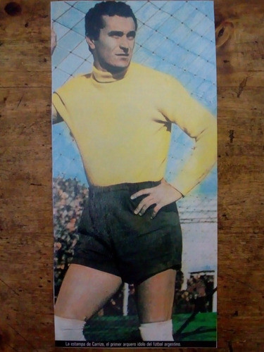 Recorte River Plate De Amadeo Carrizo Primer Arquero Idolo 0