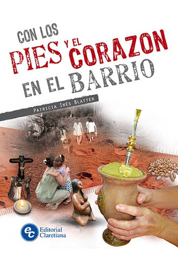 Con Los Pies Y El Corazon En El Barrio 0