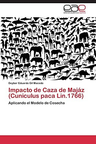 Libro: Impacto Caza Majáz (cuniculus Paca Lin.1766): A 0