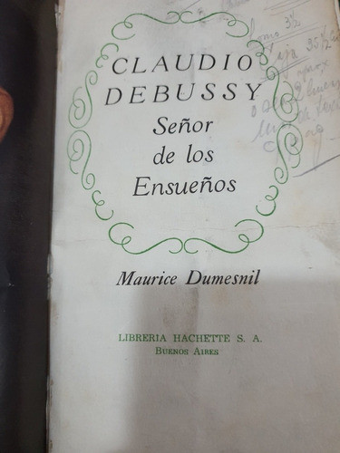 Libro:claudio Debussy-señor De Los Ensueños-m.dumesnil 1