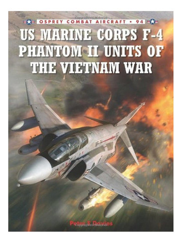 Us Marine Corps F-4 Phantom Ii Units Of The Vietnam Wa. Eb19 0