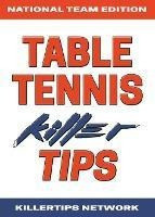 Table Tennis Killer Tips : National Team Edition - Killer... 0