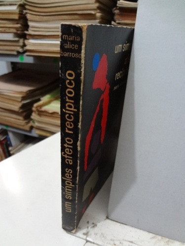 Livro Um Simples Afeto Recíproco  Maria Alice Barroso 1