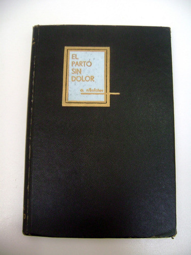 El Parto Sin Dolor Nikolaiev Anestesia Urss Sovietica Boedo 1