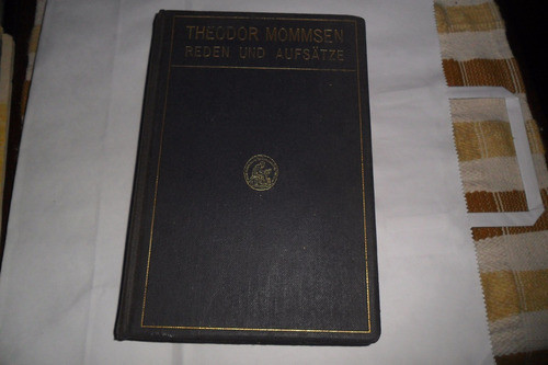 Theodor Mommsen 1912 Reden Und Aufsatze Berlin Lewizsky 1
