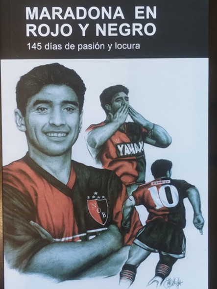 Maradona En Rojo Y Negro. 145 De Pasión Y Locura. 0 Maradona En Rojo Y Negro. 145 De Pasión Y Locura. 0