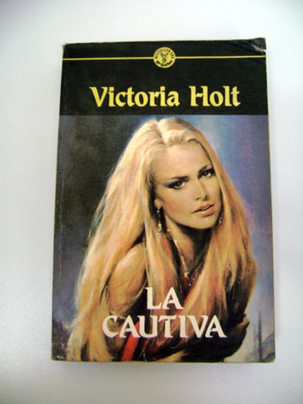 La Cautiva Victoria Holt Novela Romantica Aventuras Boedo 0