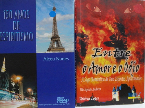 2 Livros 150 Anos De Espiritismo E Entre O Amor E Ódio 0