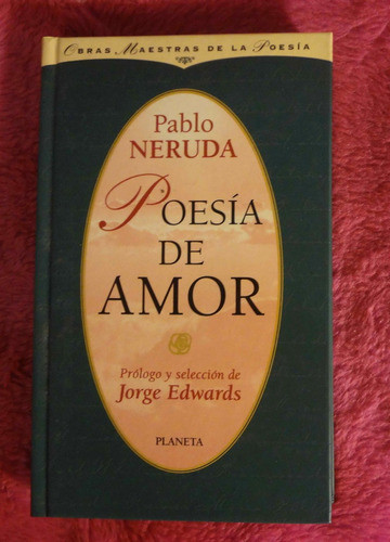 Poesia De Amor De Pablo Neruda Prol. Selec. Jorge Edwards 0