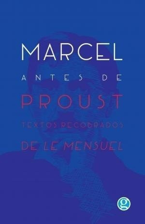 Marcel Antes De Proust - Marcel Proust - Godot - Lu Reads 0