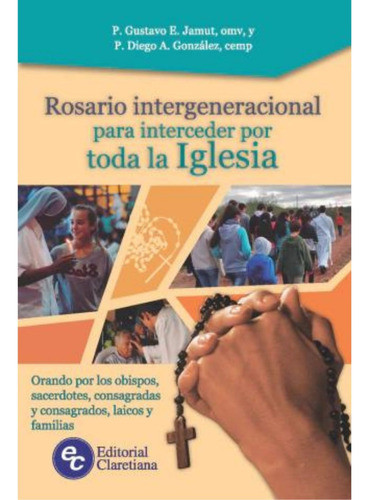 Rosario Intergeneracional - Interceder Por Toda La Iglesia 0