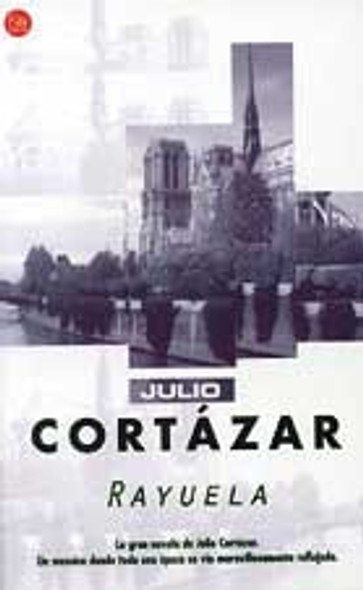 Rayuela. Julio Cortázar. Editorial Punto De Lectura 0