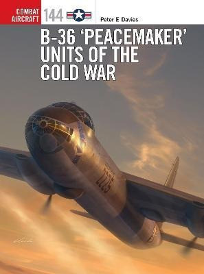 B-36 'peacemaker' Units Of The Cold War - Peter (bestseller) 0