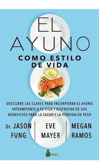 Ayuno Como Estilo De Vida Fung, Mayer Y Otros 0