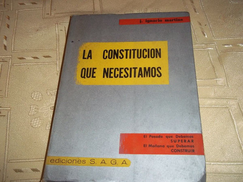 La Constitucion Que Necesitamos - J. Ignacio Martins 0