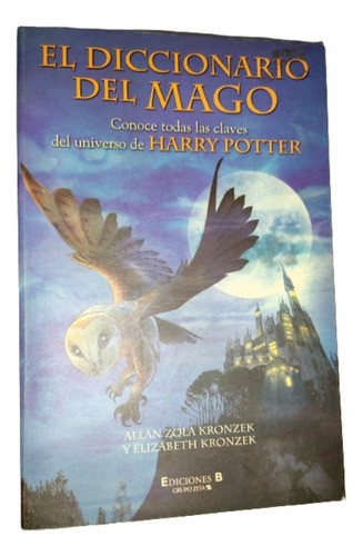 El Diccionario Del Mago - Harry Potter - Ed B Año 2001 0