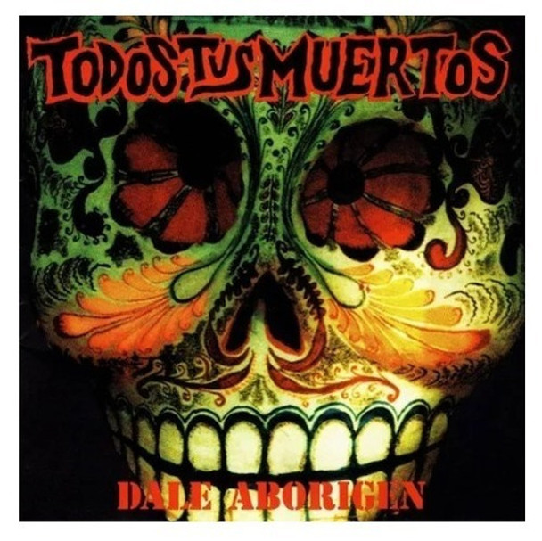 Todos Tus Muertos Dale Aborigen Cd 0